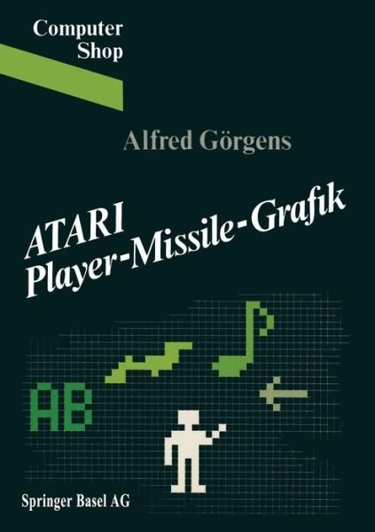 Goergens · Atari Player-Missile-Grafik - Computer Shop (Taschenbuch) [1985 edition] (1985)
