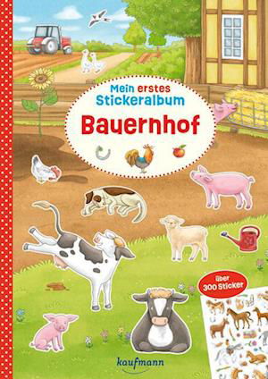 Mein erstes Stickeralbum - Bauernhof - Nadine Weihe - Books - Kaufmann, Ernst - 9783780664839 - January 27, 2023