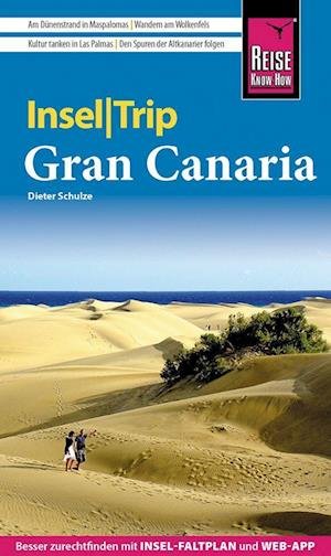 Cover for Dieter Schulze · Reise Know-How InselTrip Gran Canaria (Book) (2022)