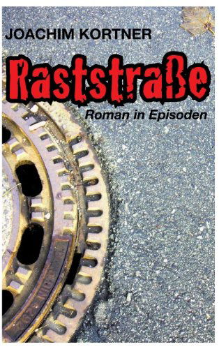 Cover for Joachim Kortner · Raststrae (Paperback Book) [German edition] (2008)