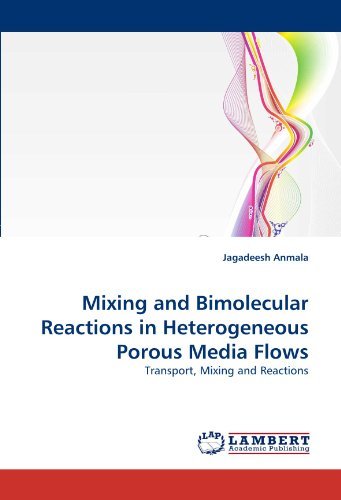 Cover for Jagadeesh Anmala · Mixing and Bimolecular Reactions in Heterogeneous Porous Media Flows: Transport, Mixing and Reactions (Paperback Bog) (2010)