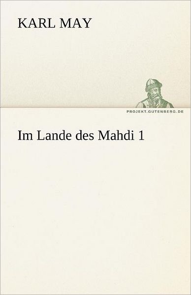 Cover for Karl May · Im Lande Des Mahdi 1 (Tredition Classics) (German Edition) (Paperback Bog) [German edition] (2012)