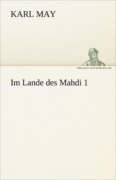 Cover for Karl May · Im Lande Des Mahdi 1 (Tredition Classics) (German Edition) (Paperback Book) [German edition] (2012)