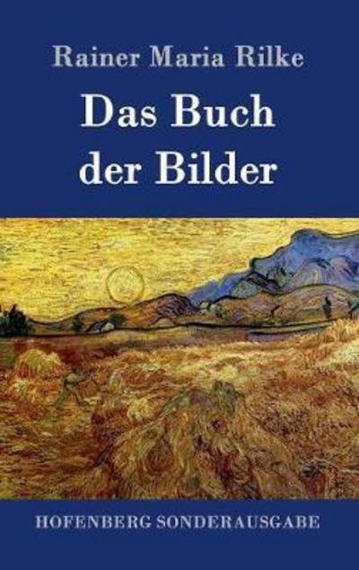 Cover for Rainer Maria Rilke · Das Buch der Bilder: 1902 und 1906 (Hardcover bog) (2016)