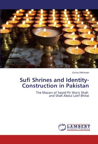 Cover for Uzma Rehman · Sufi Shrines and Identity-construction in Pakistan: the Mazars of Saiyid Pir Waris Shah   and Shah Abdul Latif Bhitai (Paperback Bog) (2011)