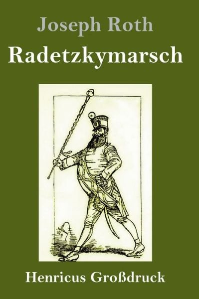 Cover for Joseph Roth · Radetzkymarsch (Grossdruck) (Gebundenes Buch) (2019)