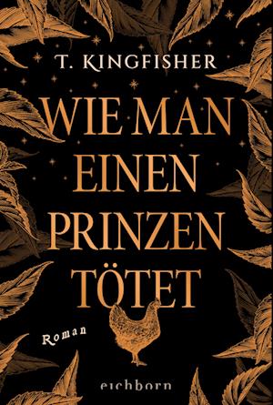 Cover for T. Kingfisher · Wie man einen Prinzen tötet (Book) (2024)