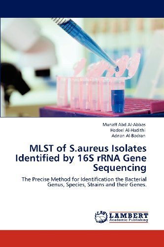 Cover for Adnan Al-badran · Mlst of S.aureus Isolates Identified by 16s Rrna Gene Sequencing: the Precise Method for Identification the Bacterial Genus, Species, Strains and Their Genes. (Pocketbok) (2012)