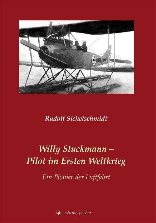Cover for Sichelschmidt · Willy Stuckmann,Pilot im (Book)