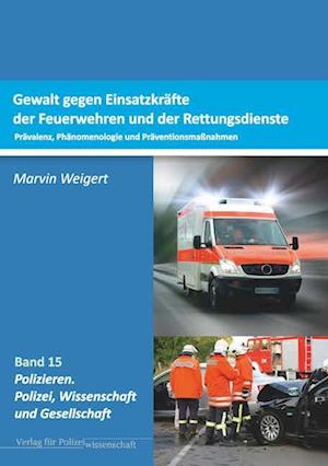 Cover for Marvin Weigert · Gewalt gegen Einsatzkräfte der Feuerwehren und der Rettungsdienste (Taschenbuch) (2021)