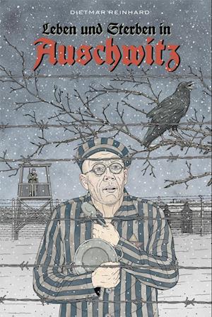 Cover for Dietmar Reinhard · Leben und sterben in Auschwitz (Book) (2022)