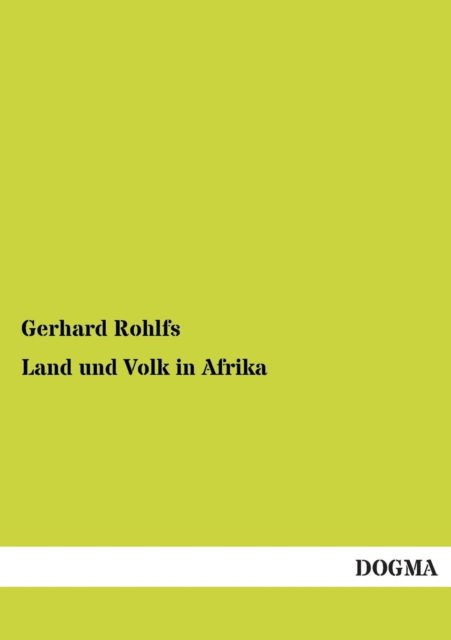 Cover for Gerhard Rohlfs · Land Und Volk in Afrika (Paperback Book) [German edition] (2013)