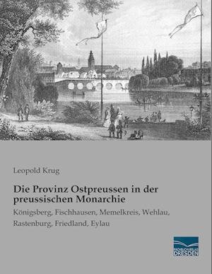 Cover for Krug · Die Provinz Ostpreussen in der pre (Bok)