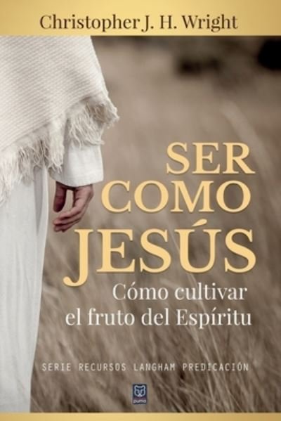 Cover for Christopher J H Wright · Ser Como Jesus (Pocketbok) (2020)