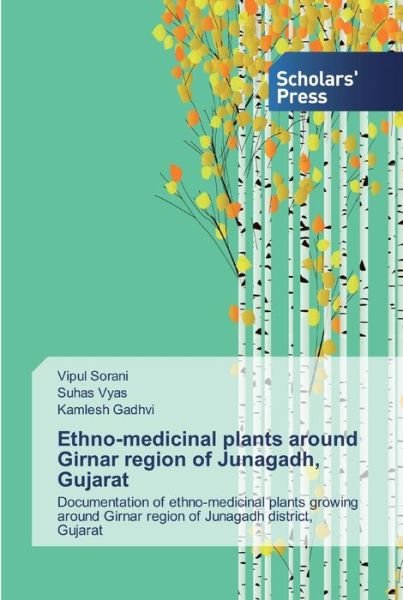 Cover for Vipul Sorani · Ethno-medicinal plants around Girnar region of Junagadh, Gujarat (Paperback Book) (2019)