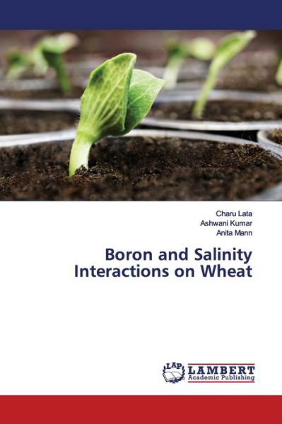 Boron and Salinity Interactions on - Lata - Böcker -  - 9786139454839 - 21 februari 2019