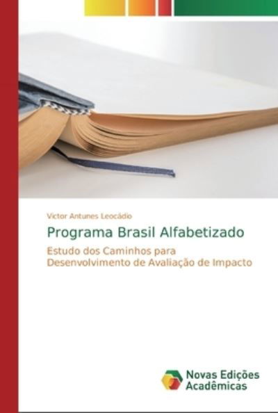 Antunes Leocádio:Programa Brasil Alfabe -  - Boeken -  - 9786200789839 - 15 maart 2020