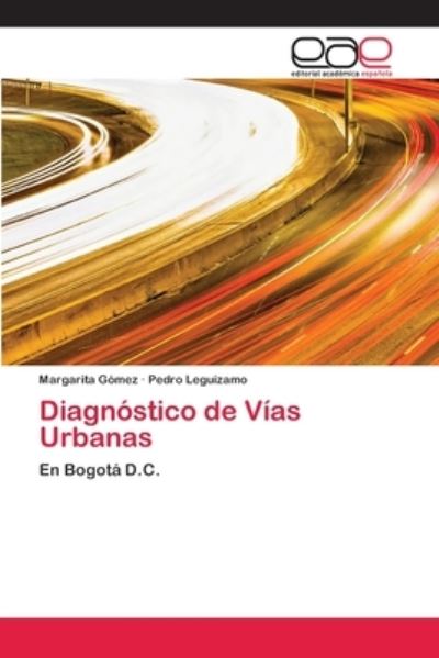 Diagnóstico de Vías Urbanas - Gómez - Kirjat -  - 9786202813839 - keskiviikko 4. marraskuuta 2020