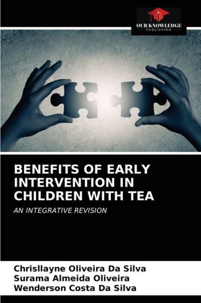 Cover for Chrisllayne Oliveira Da Silva · Benefits of Early Intervention in Children with Tea (Paperback Book) (2021)