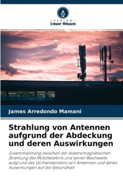 Cover for James Arredondo Mamani · Strahlung von Antennen aufgrund der Abdeckung und deren Auswirkungen (Paperback Book) (2021)