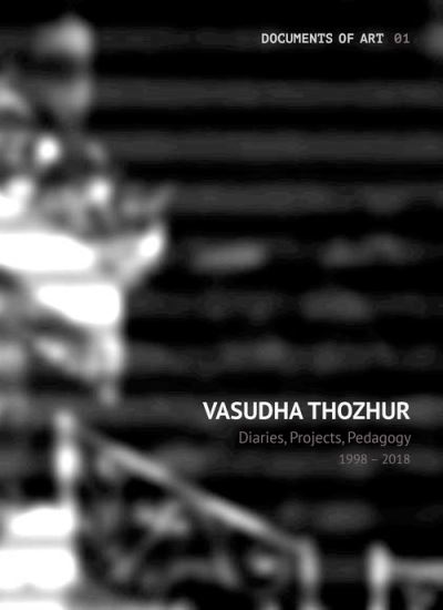 Cover for Vasudha Thozhur · Vasudha Thozhur – Diaries, Projects, Pedagogy, 1998–2018 (Inbunden Bok) (2022)