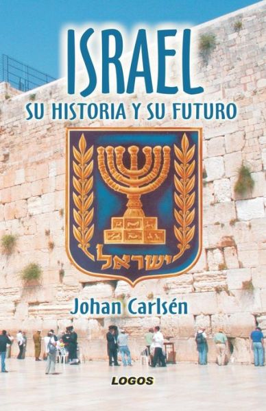 Cover for Johan Carlsén · Israel: Su Historia Y Su Futuro (Paperback Book) [Spanish edition] (2013)