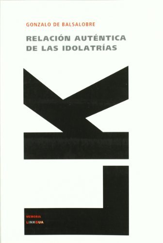 Cover for Gonzalo De Balsalobre · Relación Auténtica De Las Idolatrías (Memoria) (Spanish Edition) (Paperback Book) [Spanish edition] (2014)