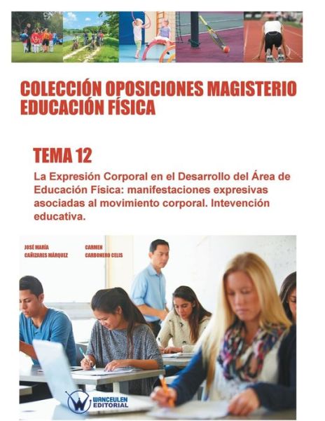 Cover for Carmen Carbonero Celis · Coleccion Oposiciones Magisterio Educacion Fisica. Tema 12 (Taschenbuch) (2016)