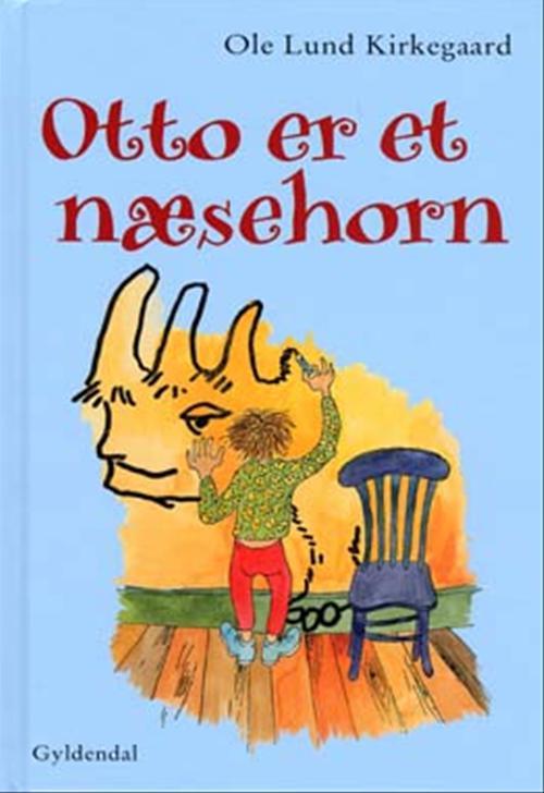 Cover for Ole Lund Kirkegaard · Ole Lund Kirkegaard: Otto er et næsehorn (Indbundet Bog) [4. udgave] [Indbundet] (2004)