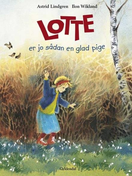 Cover for Astrid Lindgren · Astrid Lindgren: Lotte er jo sådan en glad pige (Bound Book) [2th edição] (2017)