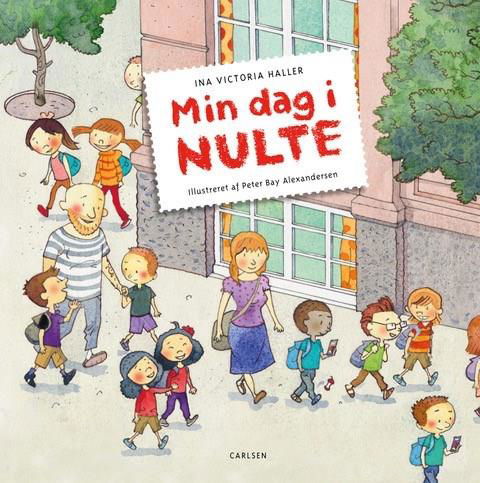 Cover for Ina Victoria Haller · Min dag i nulte (Bound Book) [1st edition] (2018)