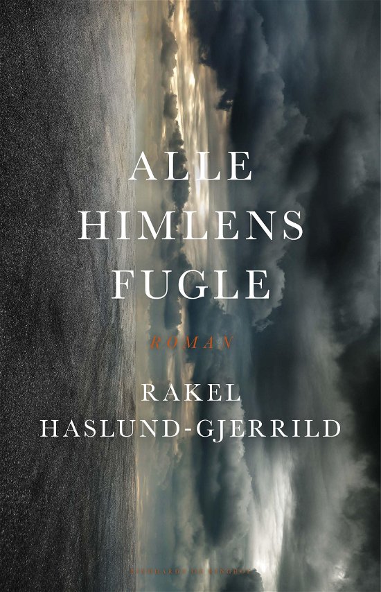 Cover for Rakel Haslund-Gjerrild · Alle himlens fugle (Indbundet Bog) [1. udgave] (2020)