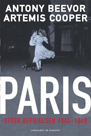 Cover for Antony Beevor; Artemis Cooper · Paris efter befrielsen 1944-1949 (Sewn Spine Book) [3rd edition] (2021)