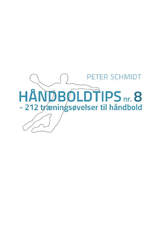Cover for Peter Schmidt · Håndboldtips nr. 8 (Hardcover Book) [1st edition] (2025)