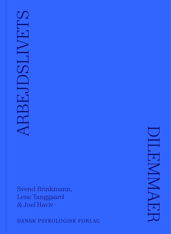 Cover for Svend Brinkmann, Lene Tanggaard, Joel Haviv · Arbejdslivets dilemmaer 1: Arbejdslivets dilemmaer (Sewn Spine Book) [1st edition] (2025)