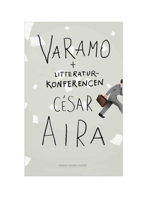 Cover for César Aira · Varamo + Litteraturkonferencen (Sewn Spine Book) [1st edition] (2016)