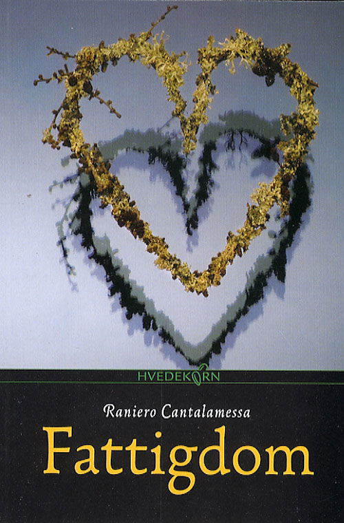 Cover for Raniero Cantalamessa · Hvedekorn.: Fattigdom (Sewn Spine Book) [1st edition] (2007)