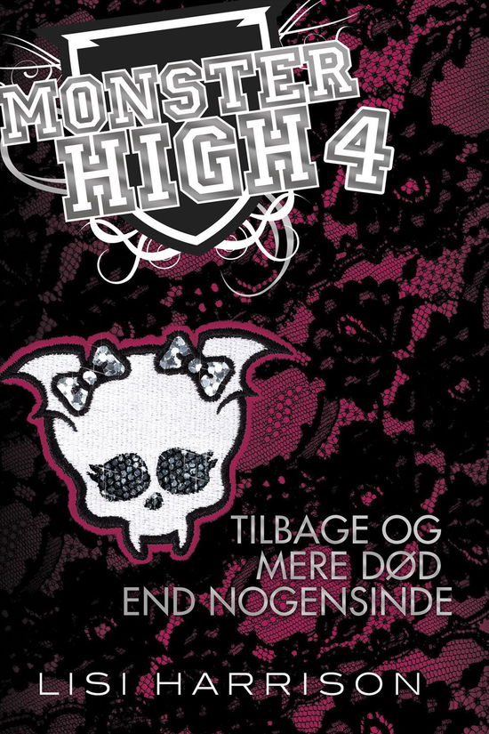 Cover for Lisi Harrison · Monster High: Tilbage og mere død end nogensinde (Hardcover Book) [1.º edición] [Hardback] (2013)