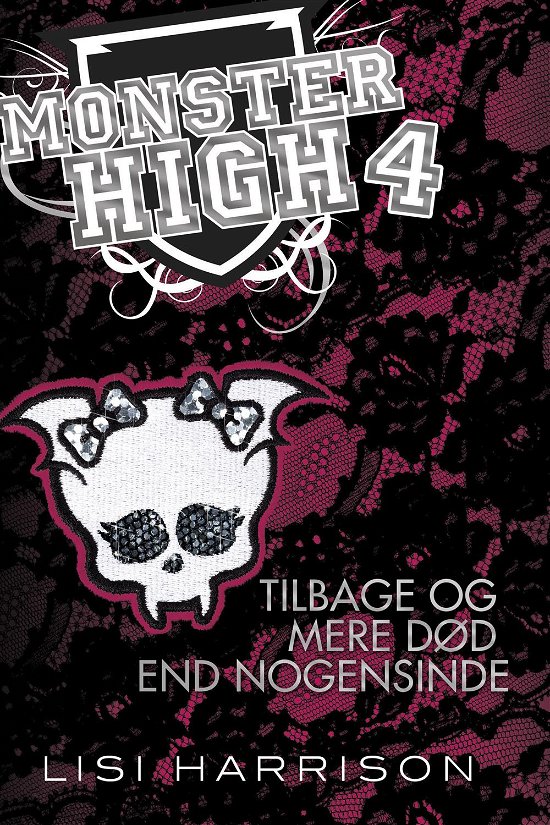 Cover for Lisi Harrison · Monster High: Tilbage og mere død end nogensinde (Hardcover Book) [1th edição] [Hardback] (2013)