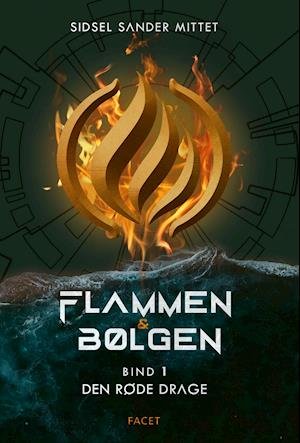 Cover for Sidsel Sander Mittet · Flammen &amp; Bølgen: Flammen &amp; Bølgen – Bind 1 (Hardcover Book) [1th edição] (2021)
