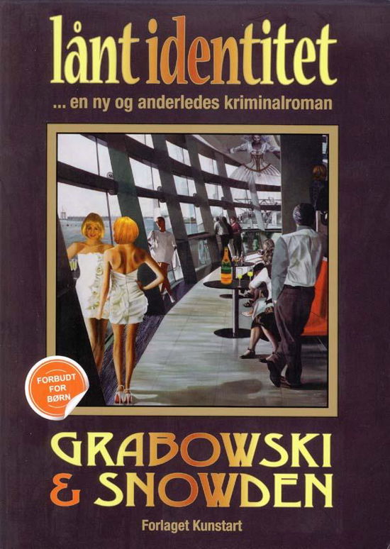 Grabowski og Snowden · Lånt Identitet (Sewn Spine Book) (2014)