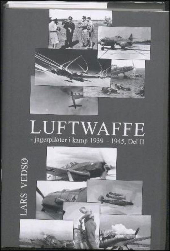 Lars Vedsø · Luftwaffe bd. 2 (Inbunden Bok) [1:a utgåva] (2017)