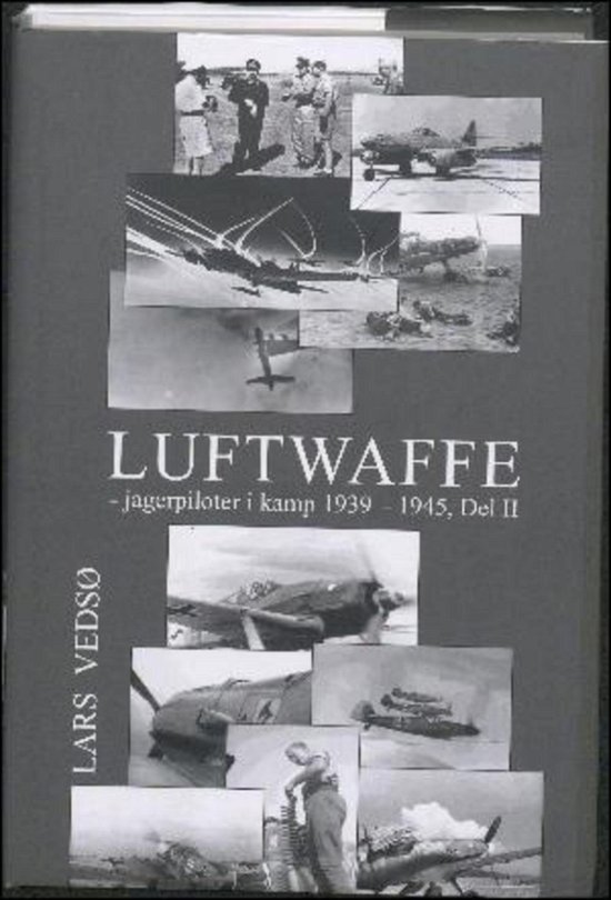 Luftwaffe bd. 2 - Lars Vedsø - Livros - REDTAG Folrag - 9788799579839 - 1 de setembro de 2017