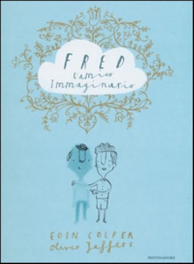 Cover for Oliver Jeffers · Fred l'amico immaginario (Innbunden bok) (2016)