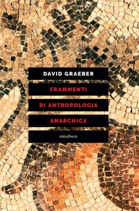 Cover for David Graeber · Frammenti Di Antropologia Anarchica (Book)