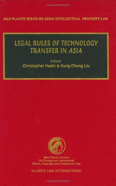 Cover for Christopher Heath · Legal Rules of Technology Transfer in Asia - Max Planck Series on Asian Intellectual Property Set (Hardcover bog) (2002)