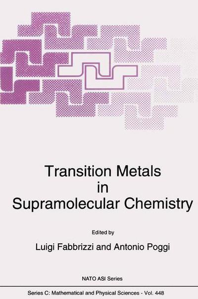 Transition Metals in Supramolecular Chemistry - NATO Science Series C - L Fabbrizzi - Bøger - Springer - 9789048144839 - 6. december 2010