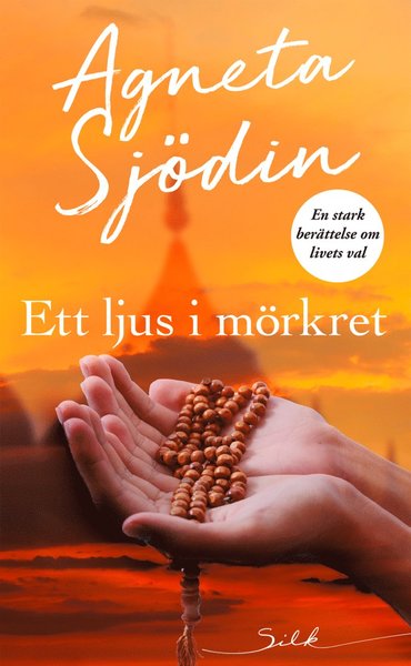 Cover for Agneta Sjödin · Silk: Ett ljus i mörkret (Book) (2019)