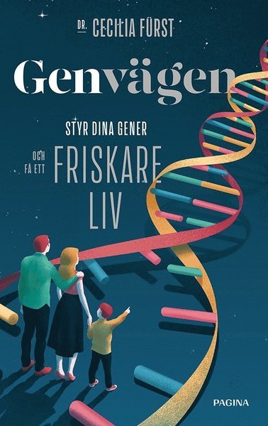 Cover for Cecilia Fürst · Genvägen : styr dina gener och få ett friskare liv (Bound Book) (2018)