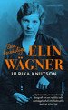 Cover for Ulrika Knutson · Den besvärliga Elin Wägner (Pocketbok) (2022)